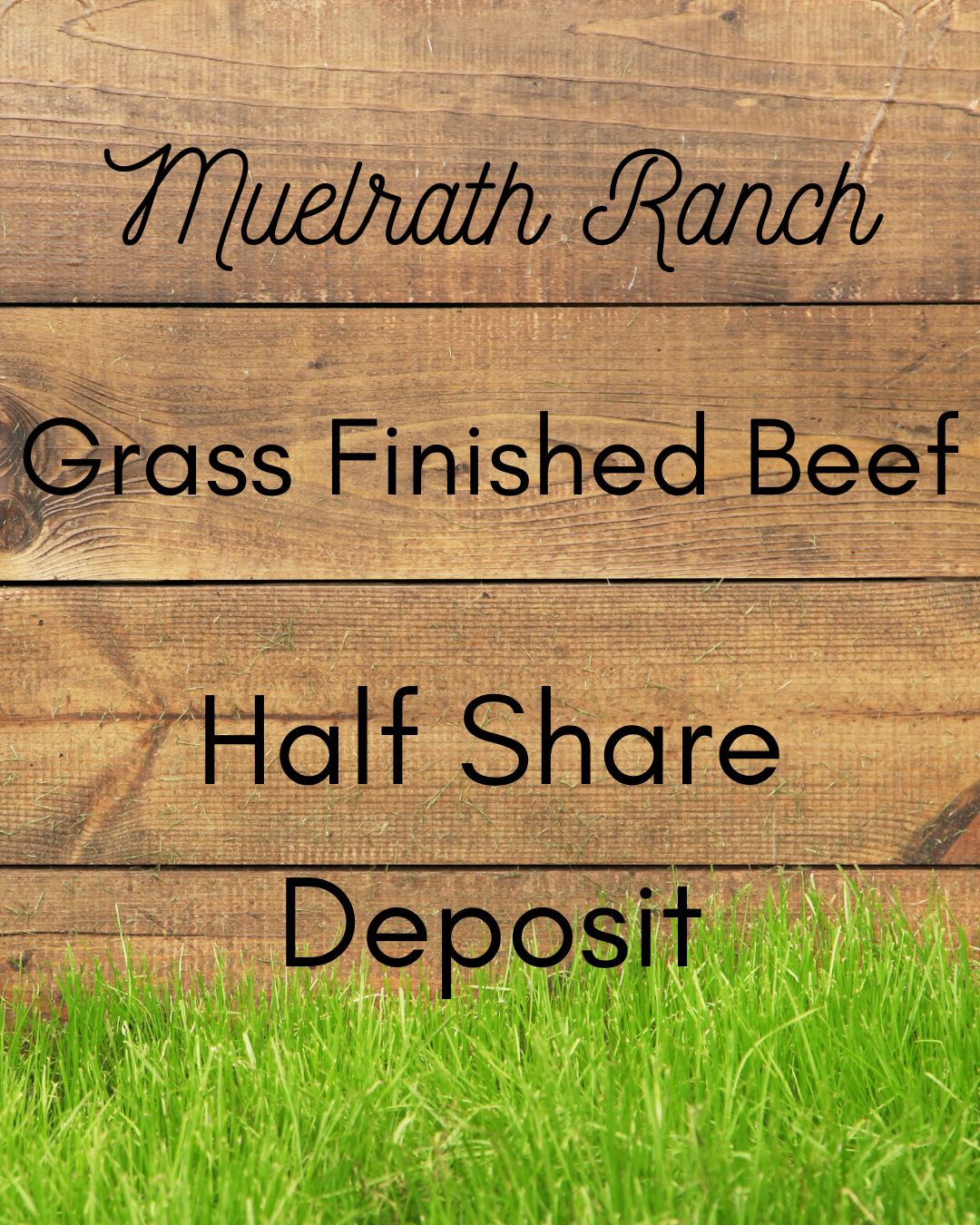 GRASS FINISHED BEEF - Quarter or Half Share Deposit